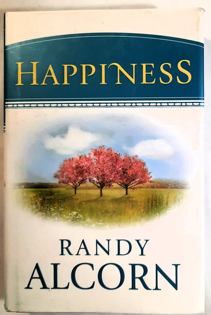 Happiness by Randy Alcorn (New, 2015, HC, 480 pages, Tyndale House)