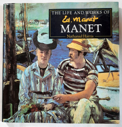 The Life and Works of Manet by Nathaniel Harris (Very good, 1994, HC, 79 pages, Shooting Star Press)