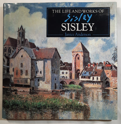 The Life and Works of Sisley by Janice Anderson (Very good, 1994, HC, 79 pages, Shooting Star Press)