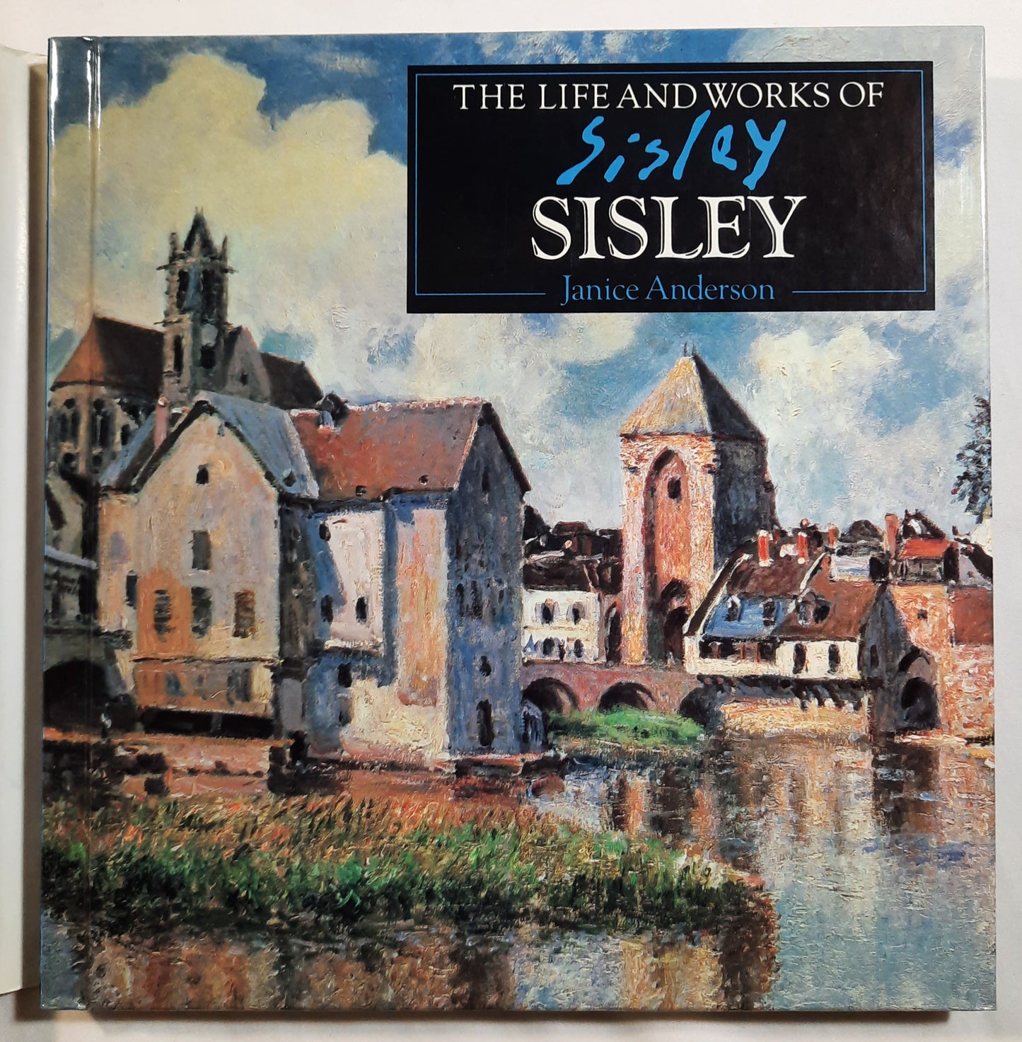 The Life and Works of Sisley by Janice Anderson (Very good, 1994, HC, 79 pages, Shooting Star Press)