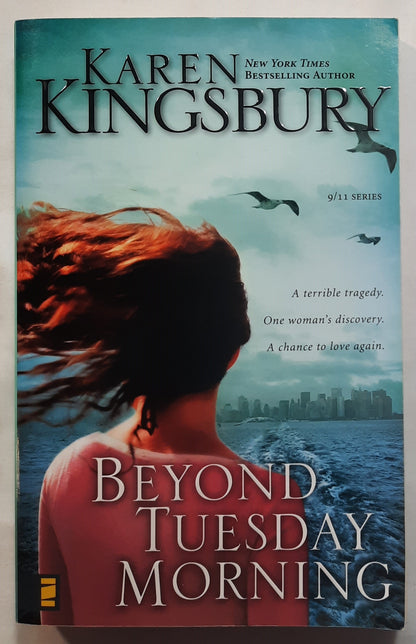 Beyond Tuesday Morning #2 by Karen Kingsbury (9/11 series, Very good, 2004, Pbk, 313 pages, Zondervan)