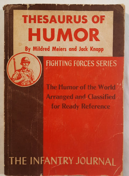 Thesaurus of Humor: Fighting Forces Series by Mildred Meiers; Jack Knapp (Good, 1940, Pbk, 387 pages, Crown Publishers)