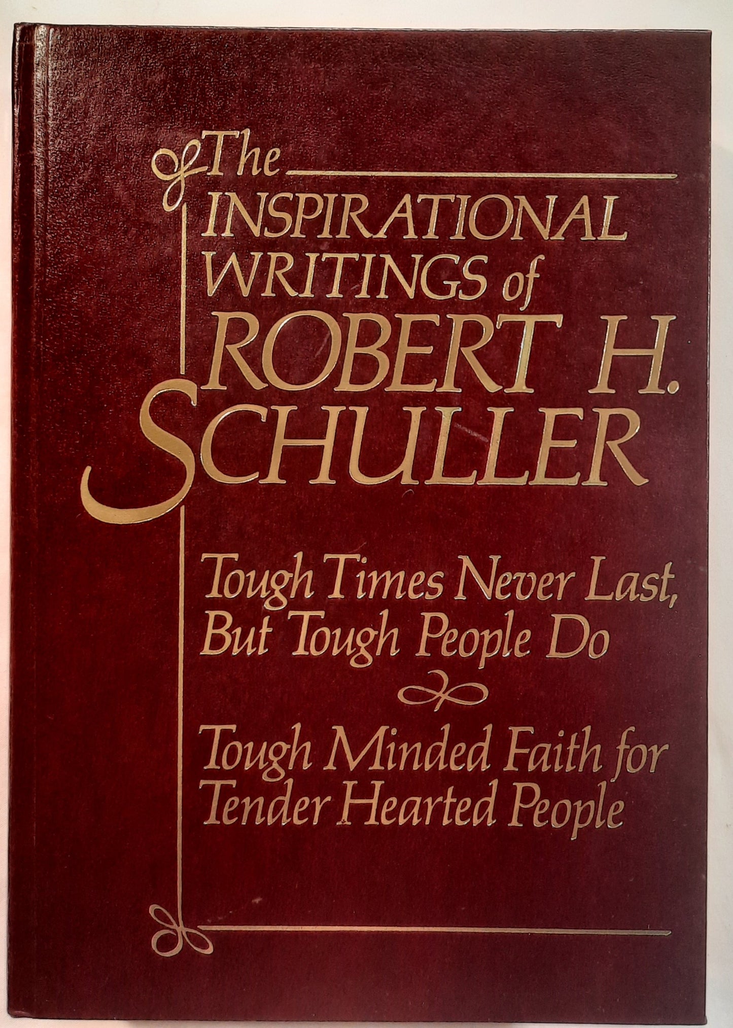 The Inspirational Writings of Robert H. Schuller (Very good, 1986, HC, 616 pages, Inspirational Press)