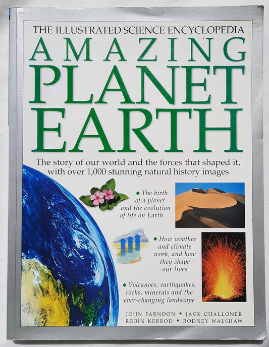 The Illustrated Science Encyclopedia: Amazing Planet Earth by John Farndon; Jack Challoner (Very good, 2002, Pbk, 256 pages, Hermes House)