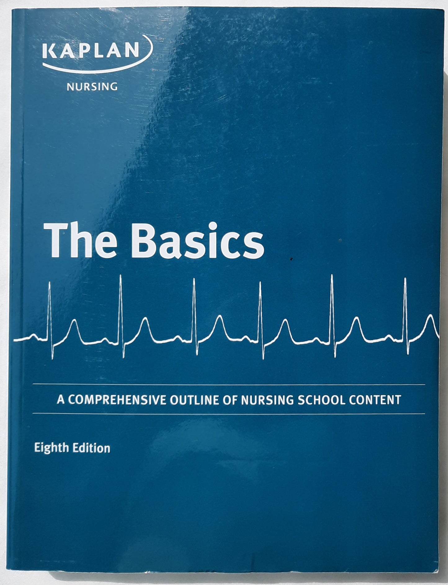 Kaplan Nursing The Basics: A Comprehensive Outline of Nursing School Content 8th Edition (Very good, 2020, Pbk, 720 pages)