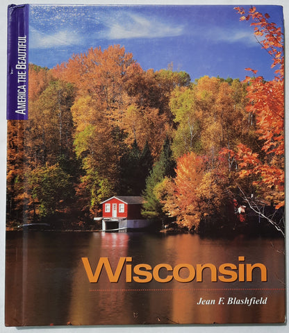 America the Beautiful: Wisconsin by Jean F. Blashfield (Good, 1998, HC, 144 pages, Childrens Press)