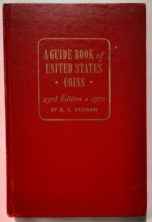 A Guide Book of United States Coins 23rd Edition by R.S. Yeoman (Very Good, 1970, HC, 256 pgs, Western Publishing)