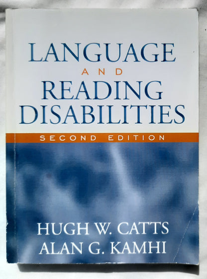 Language and Reading Disabilities 2nd Ed. by Hugh W. Catts; Alan G. Kamhi (Good, 2005, Pbk, 352 pages, Pearson)