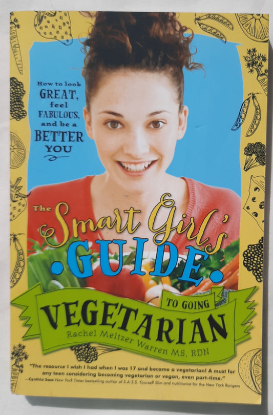 The Smart Girl's Guide to Going Vegetarian (Very Good, 2014, Pbk, 228 pages, Sourcebooks)