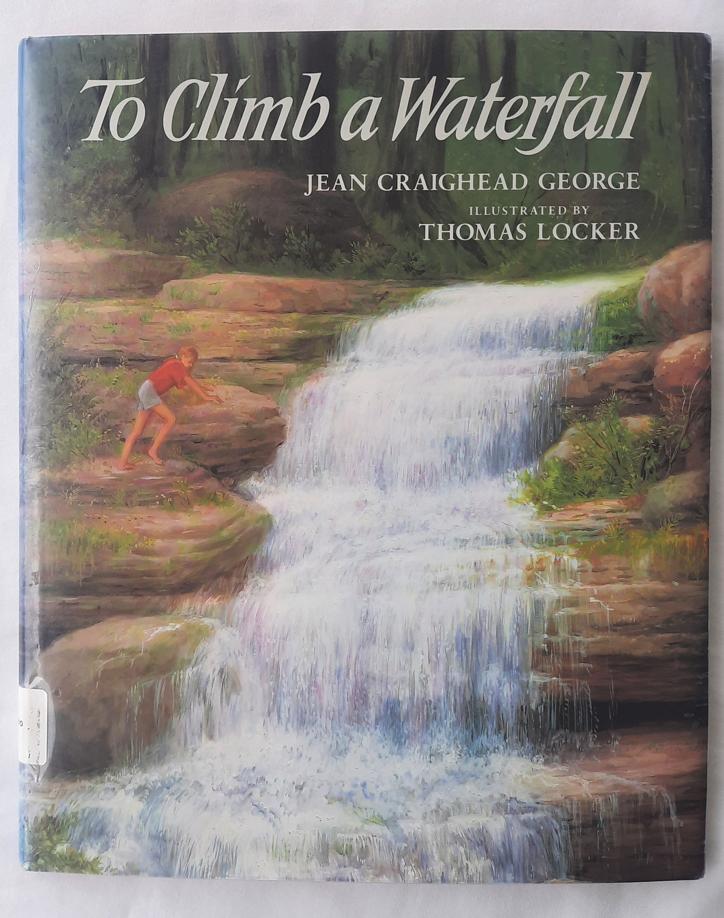 To Climb a Waterfall by Jean Craighead George (Very good, 1995, HC, 32 pages, Philomel Books)