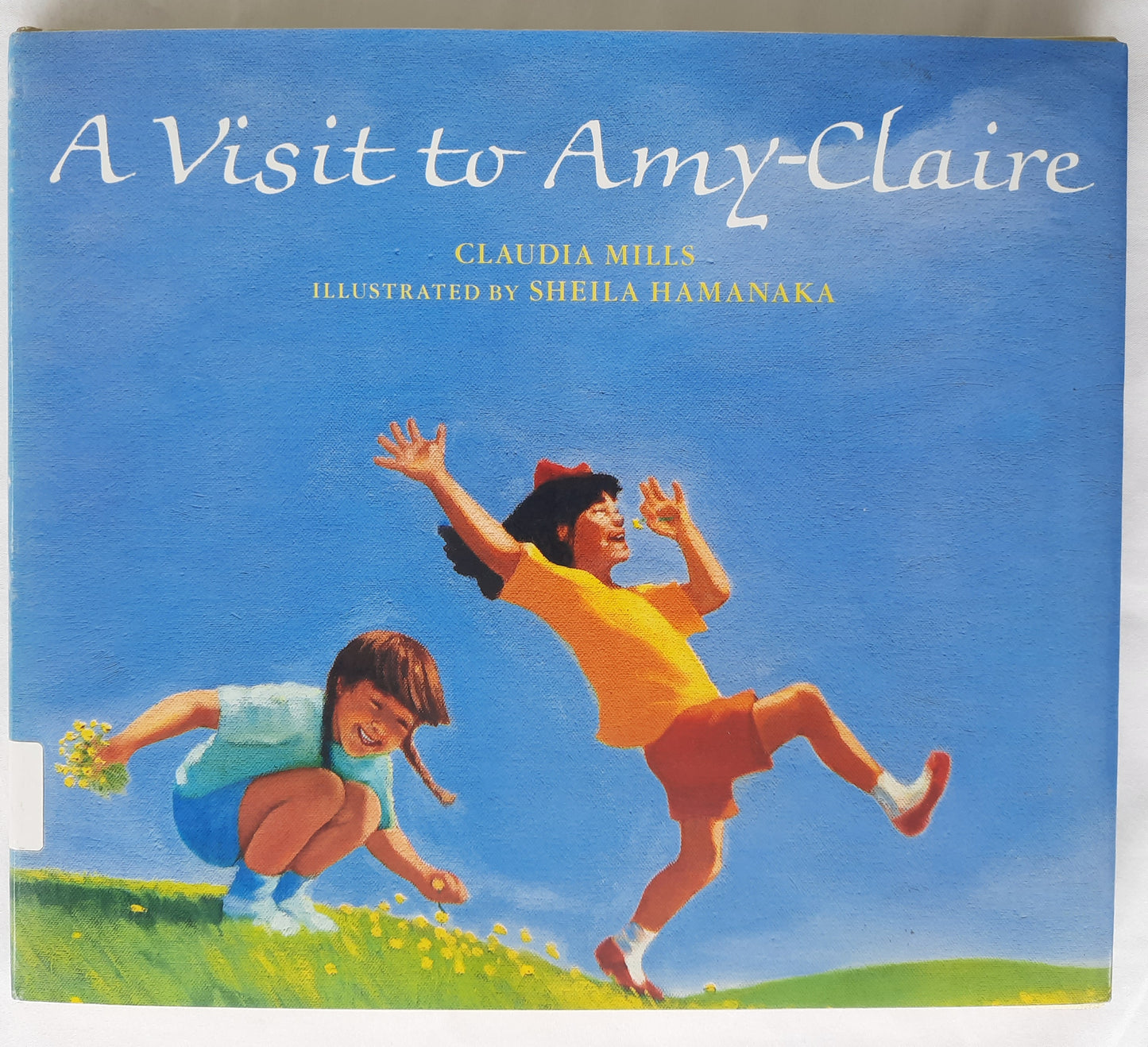 A Visit to Amy-Claire by Claudia Mills (Good, 1992, HC, 32 pages, Macmillan)