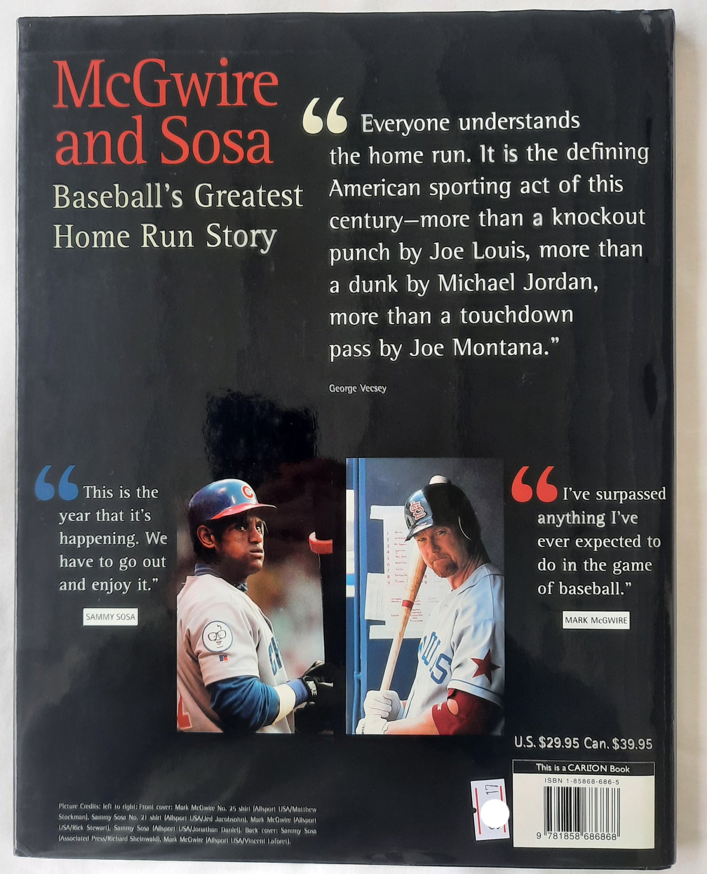 McGwire and Sosa: Baseball's Greatest Home Run Story by George Vecsey (Very good, 1998, HC, 128 pages, Carlton Books)