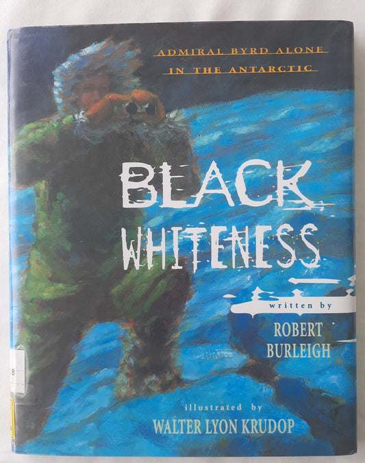 Black Whiteness by Robert Burleigh (Good, 1998, HC, 36 pages, Atheneum Books)