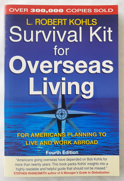 Survival Kit for Overseas Living by Robert L. Kohls (Good, 2001, Pbk, 188 pages, Intercultural Press)