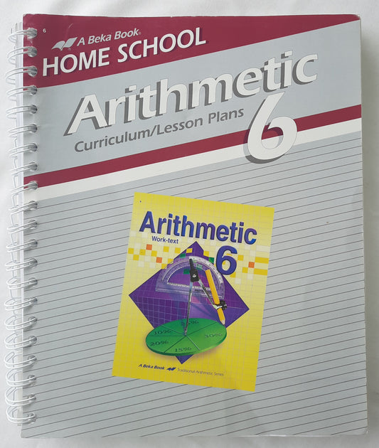 Abeka Home School Arithmetic 6 Curriculum/Lesson Plans (Good, 2008, Spiral Pbk, 272 pages)