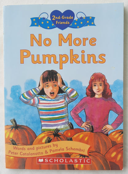 No More Pumpkins by Peter Catalanotto (2nd Grade Friends, Very good, 2008, PBk, 63 pages, Scholastic)