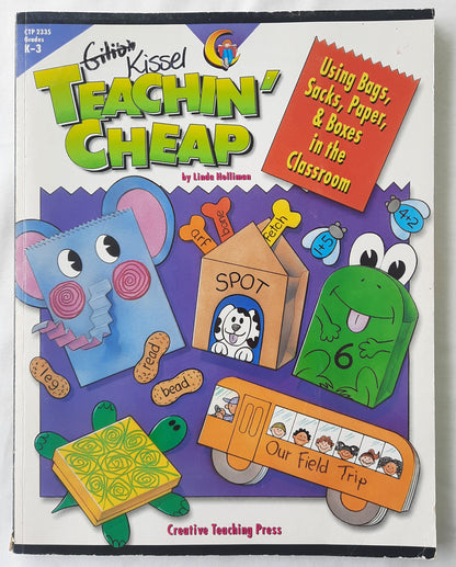 Teachin' Cheap: Using Bags, Sacks, Paper, & Boxes in the Classroom by Linda Holliman (Good, 1997, Pbk, 112 pages, Creative Teaching Press)