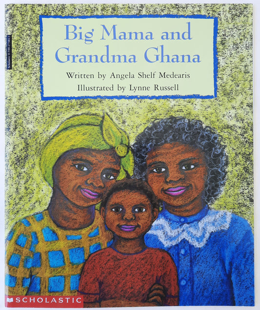 Big Mama and Grandma Ghana by Angela Shelf Meclearis (Very good, 1994, Pbk, 24 pages, Scholastic)