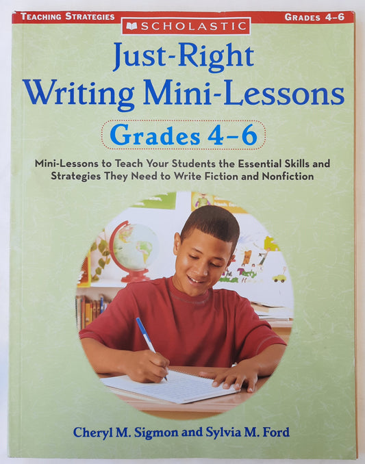 Just-Right Writing Mini-Lessons Grades 4-6 by Cheryl Sigmon; Sylvia Ford (Very Good, 2006, Pbk, 128 pages, Scholastic)