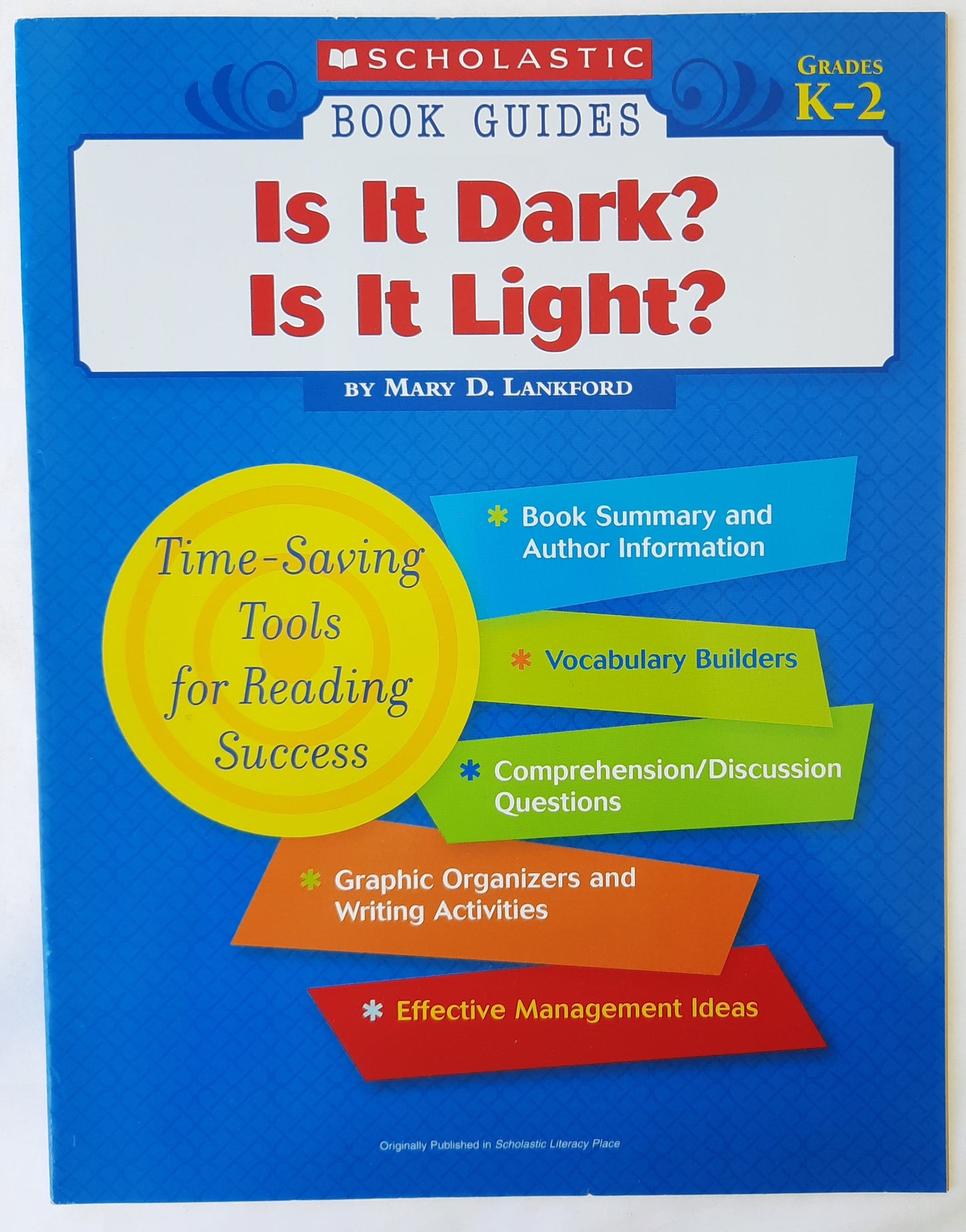 Scholastic Book Guides: Is It Dark Is It Light? by Mary D. Lankford; Terry Cooper (Very good, 2003, Pbk, 17 pages)