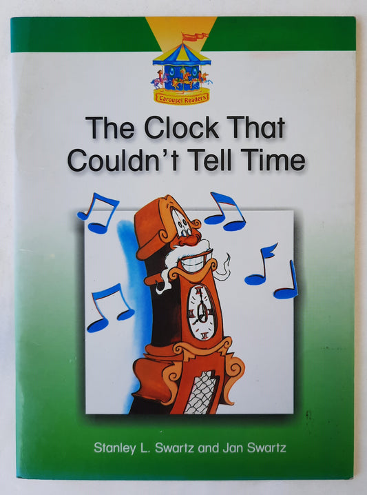 The Clock That Couldn't Tell Time by Stanley & Jan Swarz (Good, 2002, Pbk, 24 pages, Dominie Press)