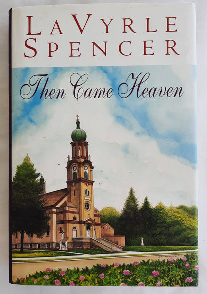 Then Came Heaven by LaVyrle Spencer (Very good, 1997, HC, 332 pages, G.P. Putnam's Sons)