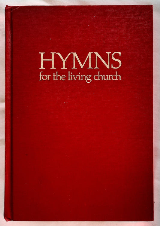 Hymns for the Living Church edited by Donald P. Hustad (Very good, 1974, HC, 574 pages, Hope Publishing)