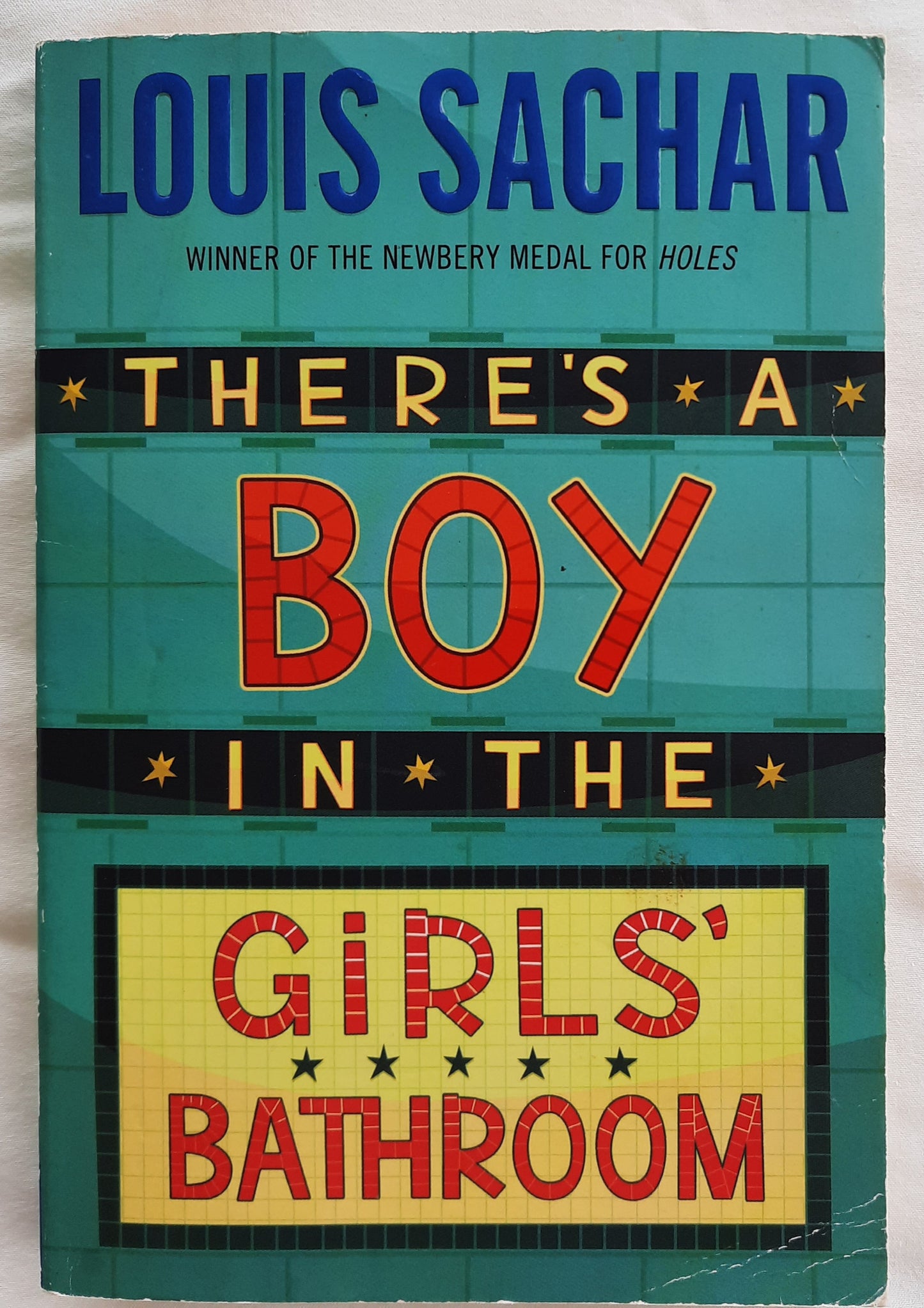 There's a Boy in the Girl's Bathroom by Louis Sachar (Good, 2000, PBk, 215 pages, Yearling Humor)