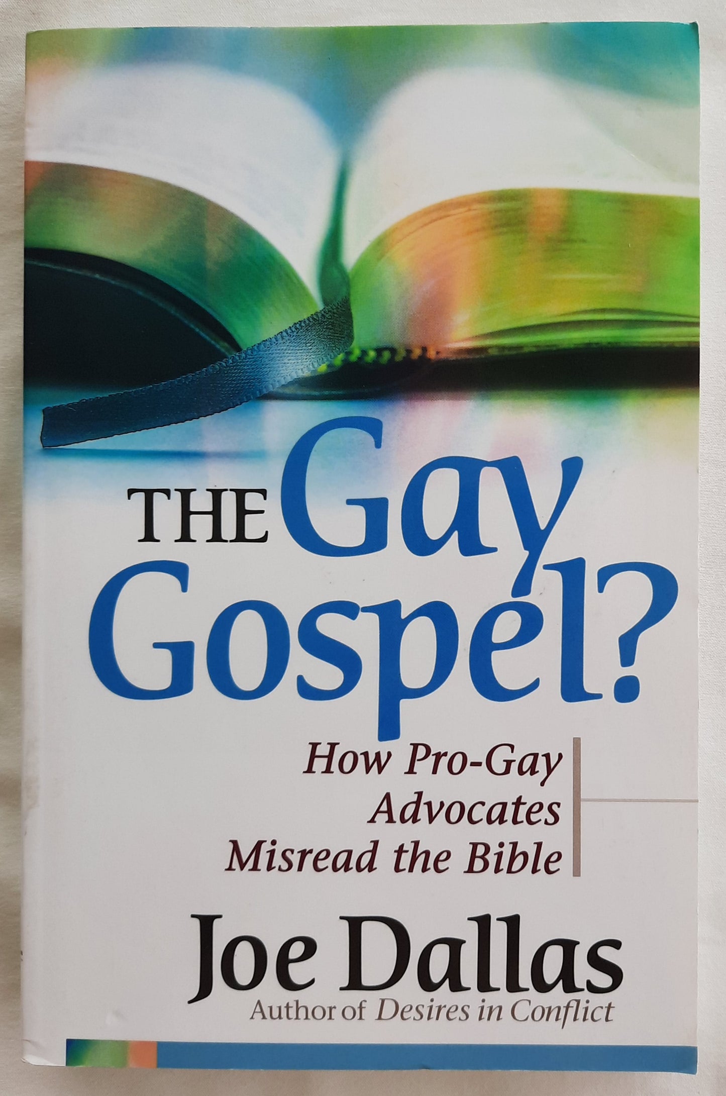 The Gay Gospel? How Pro-Gay Advocates Misread the Bible by Joe Dallas (New w/DA, 2007, Pbk, 264 pages, Harvest House)