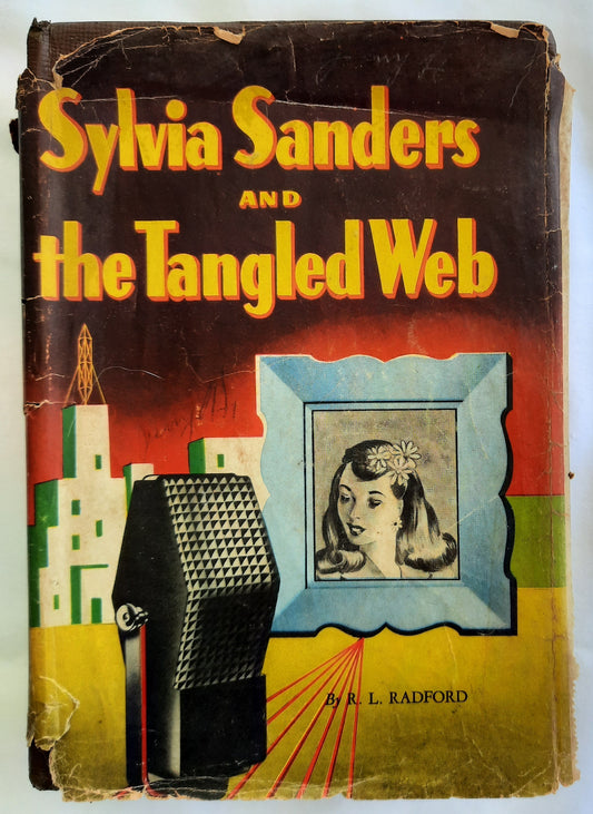 Sylvia Sanders and the Tangled Web by Ruby Lorraine Radford (Acceptable, 1946, HC, 248 pages, Whitman Publishing)