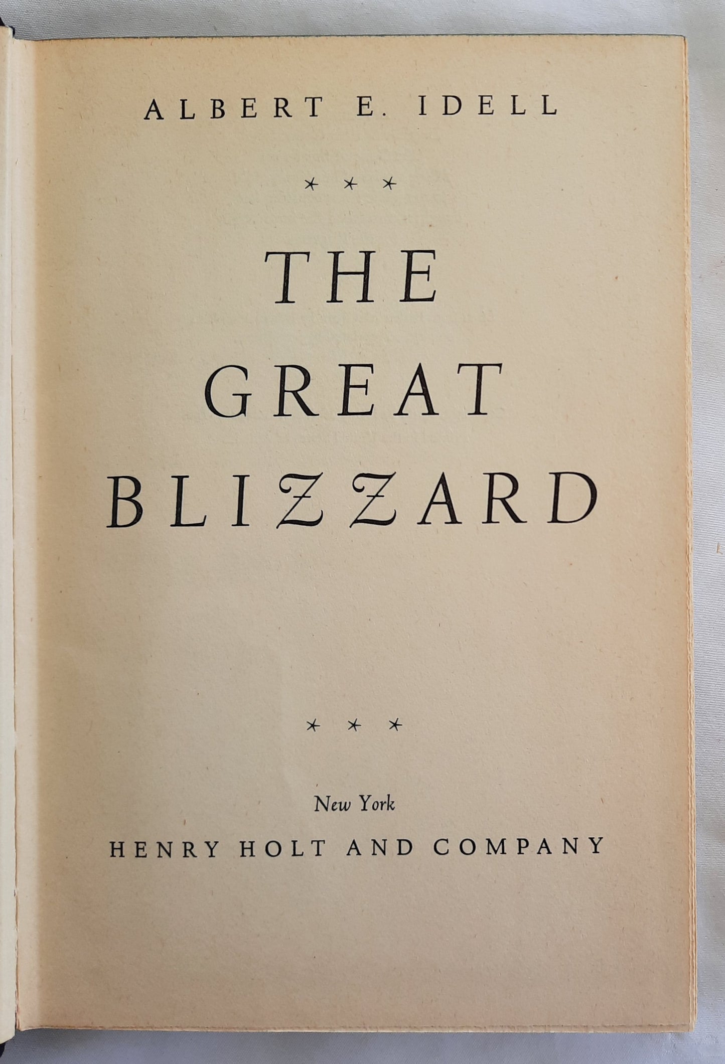 The Great Blizzard by Albert E. Idell (Good, 1948, HC, 282 pages, Henry Holt and Co.)