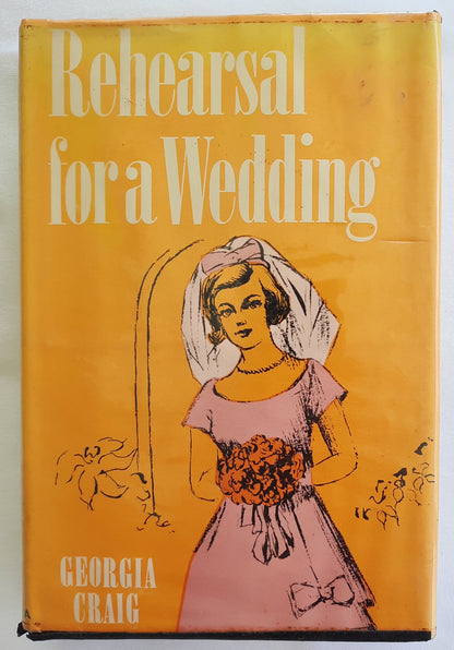 Rehearsal for a Wedding by Georgia Craig (Good, 1962, HC, 222 pages, Arcadia House) RARE FIND