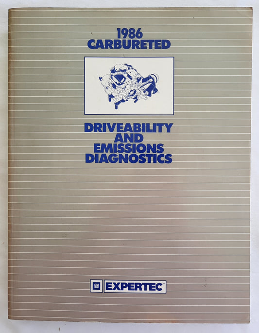 GM Expertec Driveability And Emissions Diagnostics 1986 Carbureted by General Motors Corp. (Good, 1988, Pbk)