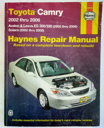 Haynes Repair Manual: Toyota Camry 2002 thru 2006 by Len Taylor (Good, 2013, Pbk)