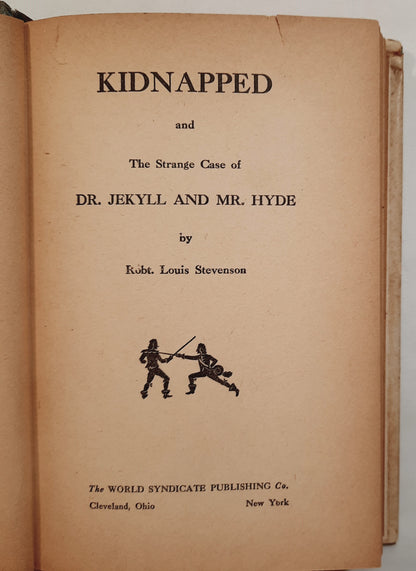 Kidnapped & The Strange Case of Dr. Jekyll and Mr. Hyde by Robert Louis Stevenson (Good, 1940?, HC, 311 pgs, The World Syndicate)