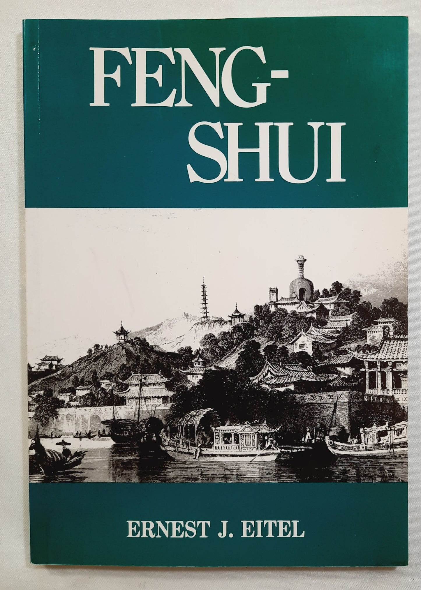 Feng-Shui by Ernest J. Eitel (Very good, 1993, Pbk, 84 pages, Graham Brash)