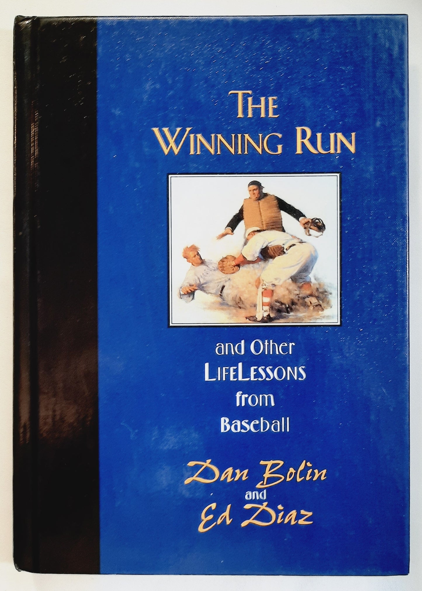 The Winning Run and Other Life Lessons from Baseball by Dan Bolin; Ed Diaz (Very good, 1999, HC, 126 pages, NavPress)