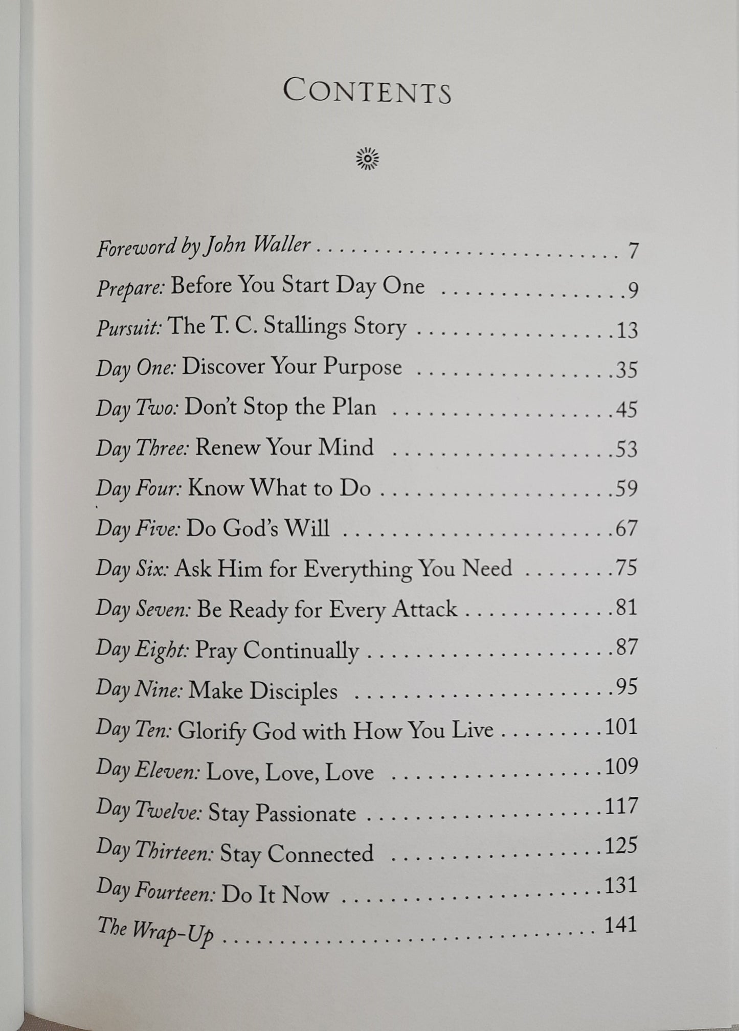 The Pursuit: 14 Ways in 14 Days to Passionately Seek God's Purpose in Your Life by T.C. Stallings (Very good, 2015, Pbk, 144 pages, BroadStreet)