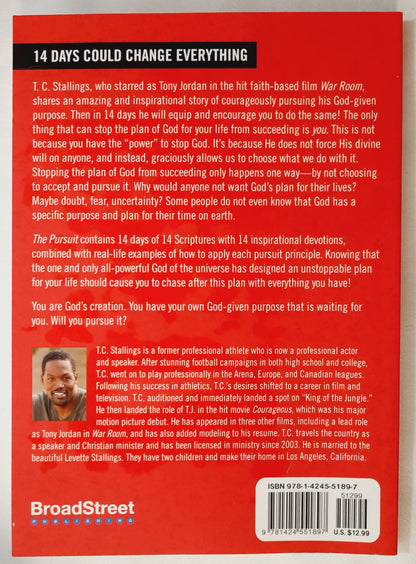 The Pursuit: 14 Ways in 14 Days to Passionately Seek God's Purpose in Your Life by T.C. Stallings (Very good, 2015, Pbk, 144 pages, BroadStreet)