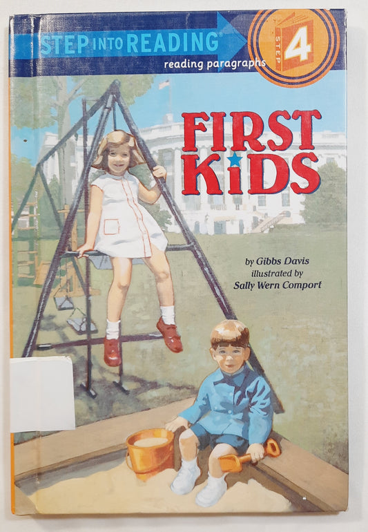 First Kids by Gibbs Davis; Sally Comport (Step Into Reading 4, Very good, 2004, HC, 48 pages, Random House)