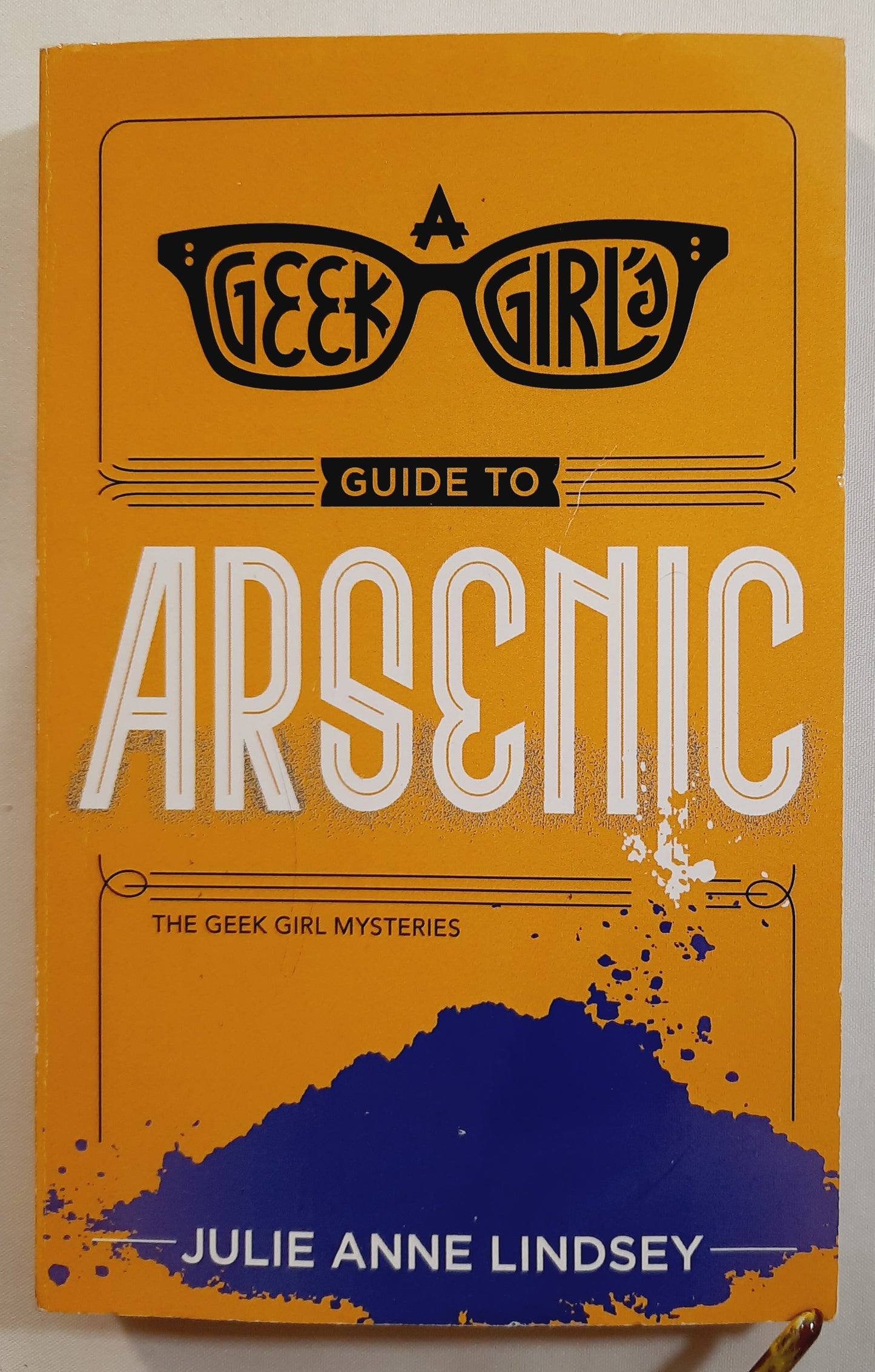 A Geek Girl's Guide to Arsenic by Julie Anne Lindsey (Good, 2016, Pbk, 295 pages, Worldwide Mysteries)