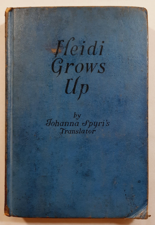 Heidi Grows Up by Charles Tritten (Good, 1938, HC, 212 pages, Grosset & Dunlap)