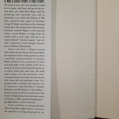 Truth and Duty: The Press, the President, and the Privilege of Power by Mary Mapes (Very good, 2005, HC, 371 pages, St. Martin's Press)