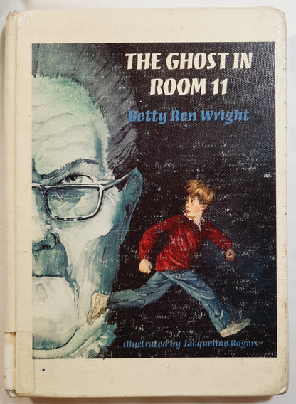 The Ghost in Room 11 by Betty Ren Wright (Good, 1998, HC, 112 pages, Holiday House)