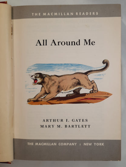 The MacMillan Readers: All Around Me by Arthur Gates; Mary M. Bartlett (Good, 1952, HC, 440 pages, MacMillan Co)