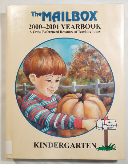 The Mailbox 2000-2001 Yearbook: Kindergarten edited by Angie Kutzer (Very good, 2001, HC, 320 pages, The Education Center)