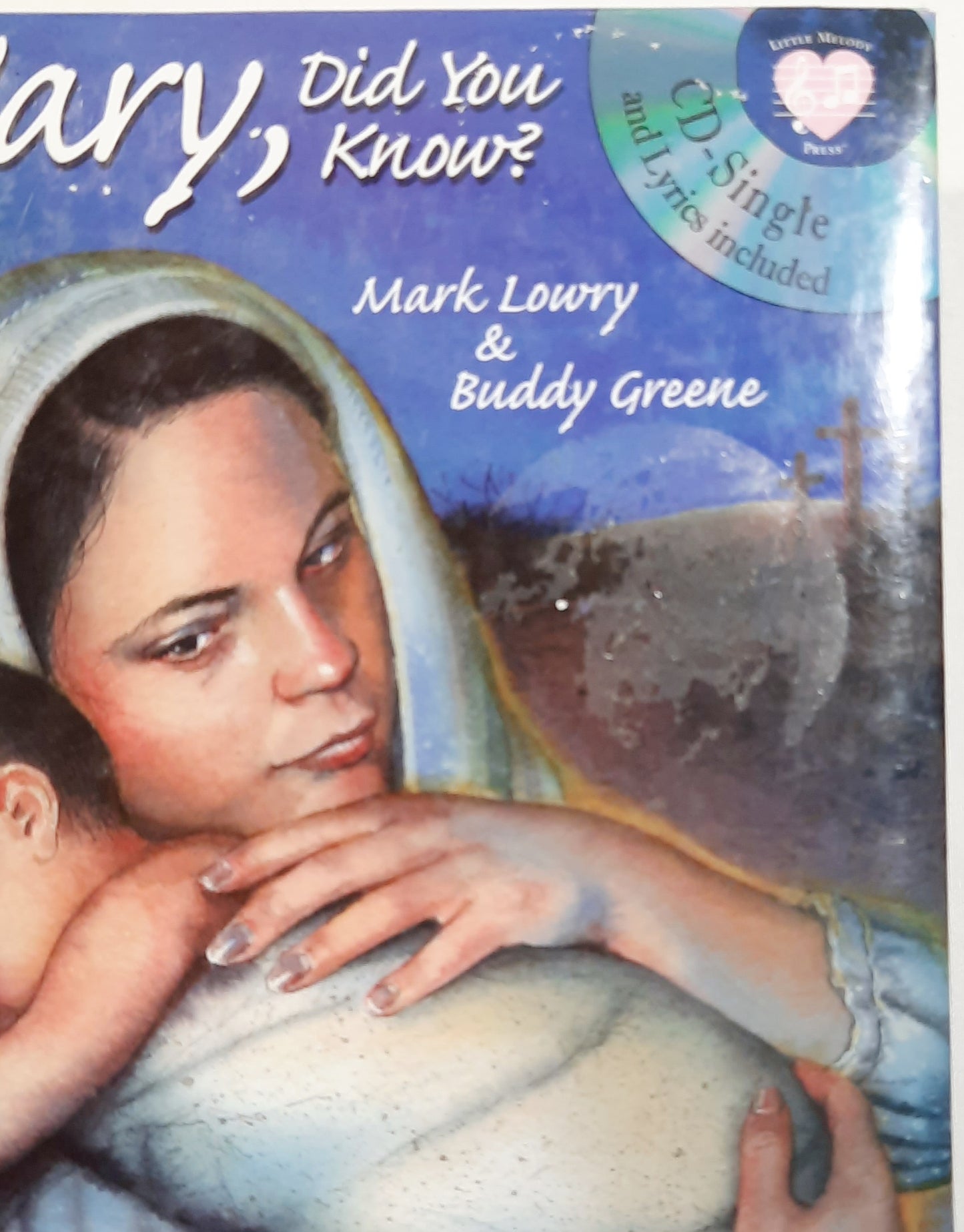 Mary, Did You Know? by Mark Lowry; Buddy Greene (Good, 2005, Board Book with CD, 24 pages, Little Melody Press)