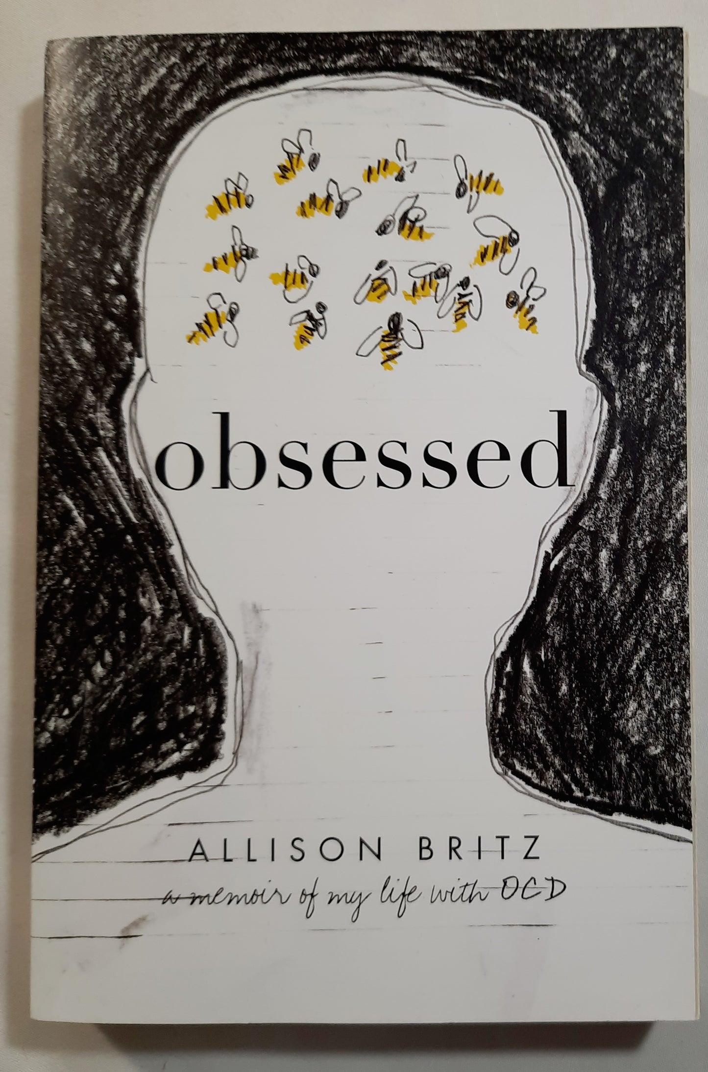 Obsessed: A Memoir of My Life with OCD by Allison Britz (Very good, 2019, Pbk, 351 pages, Scholastic)