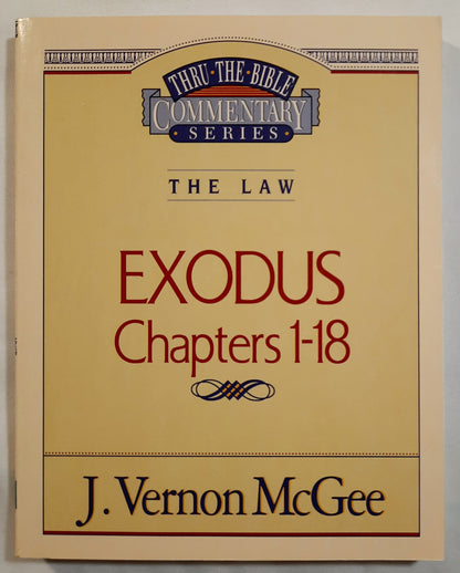 Thru the Bible Commentary Series: The Law: Exodus Chapters 1-18 by J. Vernon McGee (Very good, 1991, Pbk, 168 pages, Thomas Nelson)