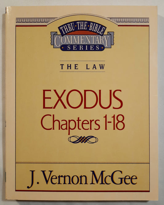 Thru the Bible Commentary Series: The Law: Exodus Chapters 1-18 by J. Vernon McGee (Very good, 1991, Pbk, 168 pages, Thomas Nelson)